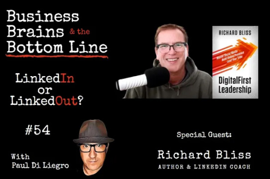 Ep. 54: LinkedIn or LinkedOut with Richard Bliss