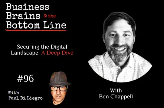 Ep. 96: Securing the Digital Landscape: A Deep Dive with Ben Chappell of APONA Security