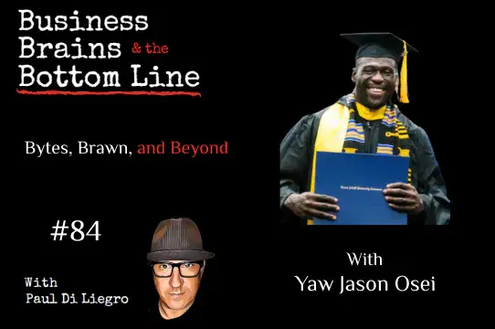 Ep. 84: Bytes, Brawn, and Beyond with Jason Osei