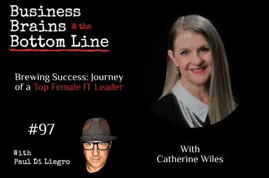 Ep. 97: Brewing Success: Journey of a Top Female IT Leader, Catherine Wiles