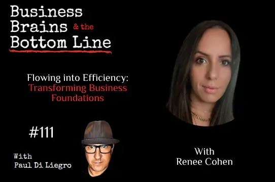 Ep. 111: Flowing into Efficiency: Transforming Business Foundations with Renee Cohen