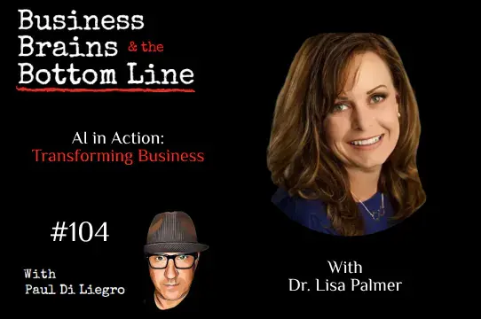 Ep. 104: AI in Action: Transforming Business with Dr. Lisa Palmer